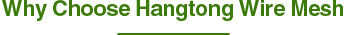 Why Choose Hangtong Wire Mesh